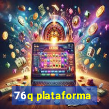 76q plataforma